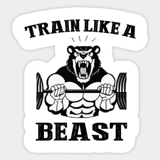 Train like a beast Sticker